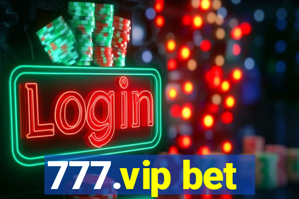 777.vip bet